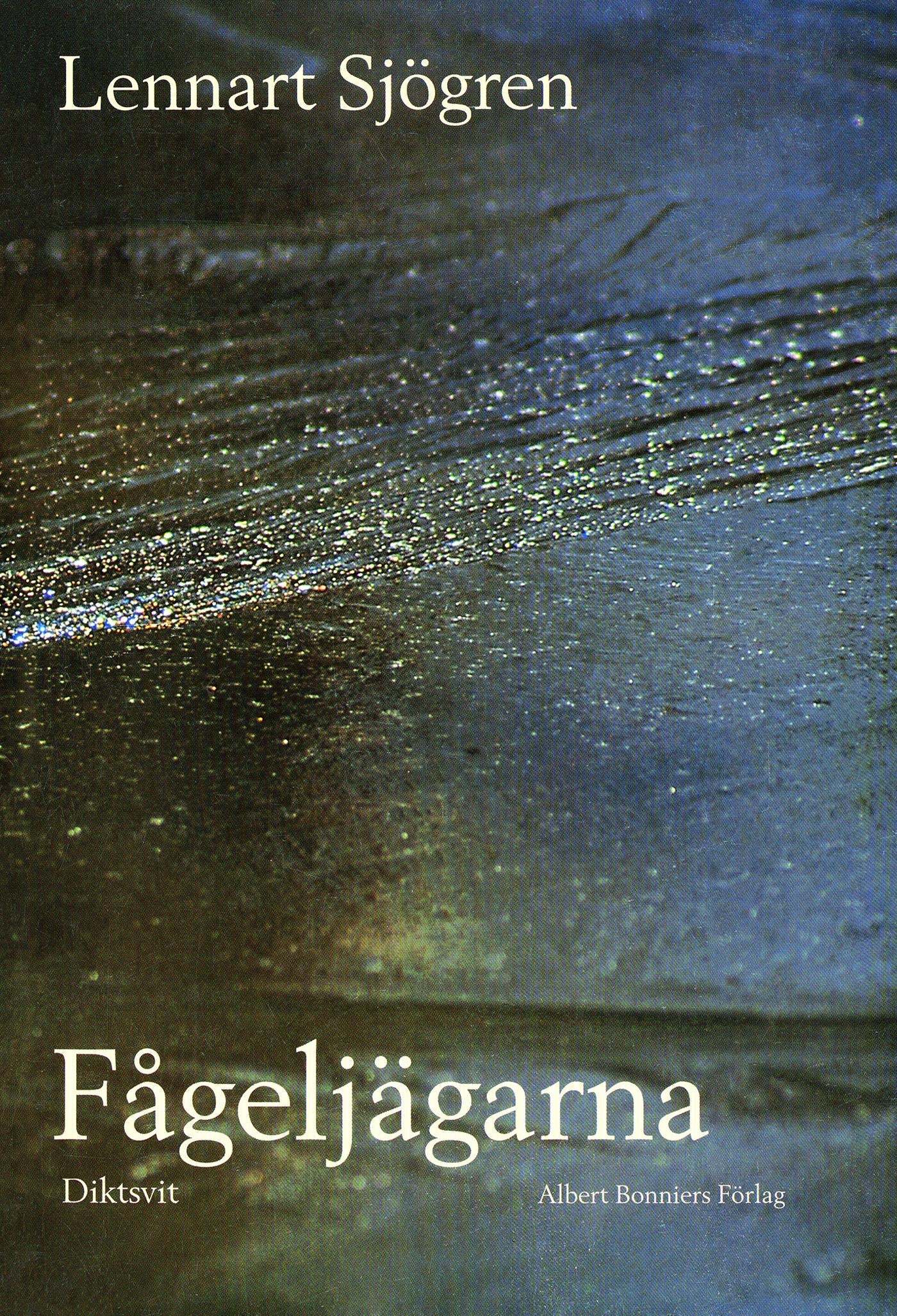 Fågeljägarna : diktsvit – E-bok