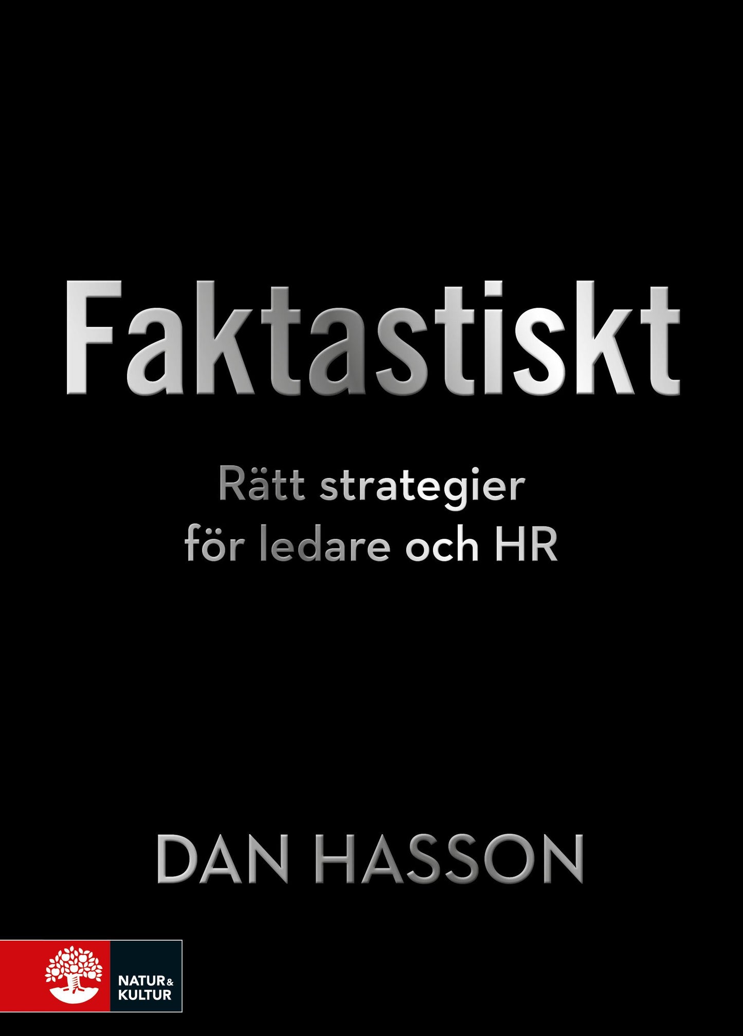 Faktastiskt : Rätt strategier för HR och ledare – E-bok