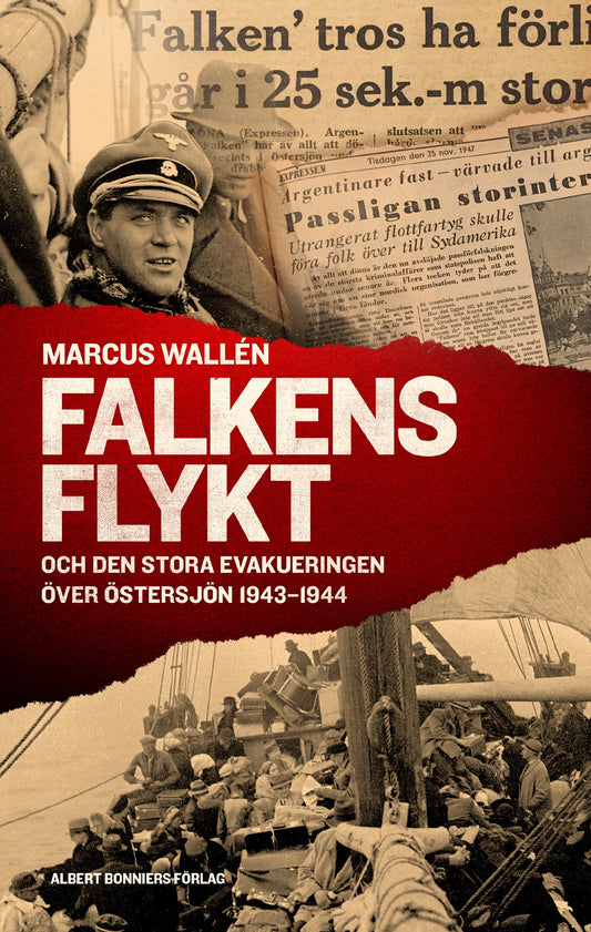 Falkens flykt : och den stora evakueringen över Östersjön 1943-1944 – E-bok