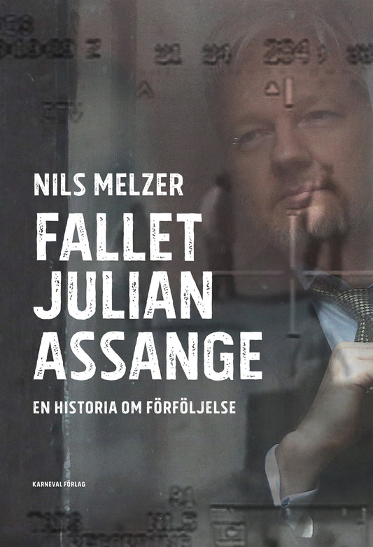 Fallet Julian Assange : En historia om förföljelse – E-bok