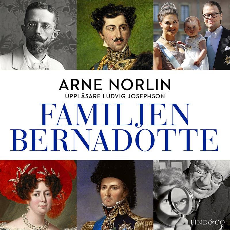 Familjen Bernadotte: Del 1 – Ljudbok