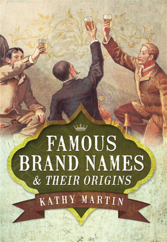 Famous Brand Names and Their Origins – E-bok