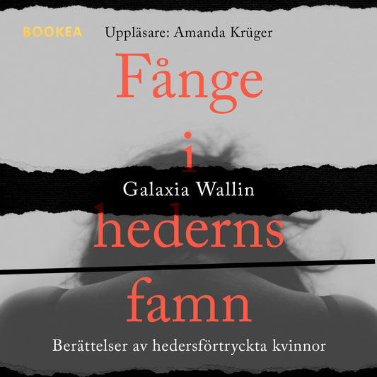 Fånge i hederns famn : berättelser av hedersförtryckta kvinnor – Ljudbok