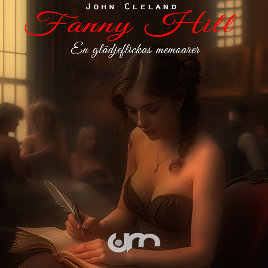 Fanny Hill : eller en glädjeflickas memoarer – Ljudbok
