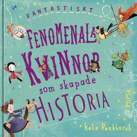 Fantastiskt fenomenala kvinnor som skapade historia – E-bok