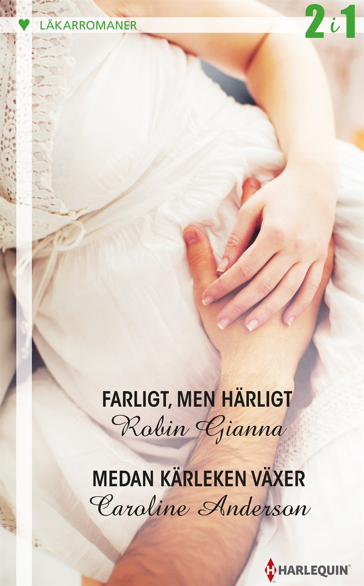 Farligt, men härligt / Medan kärleken växer – E-bok