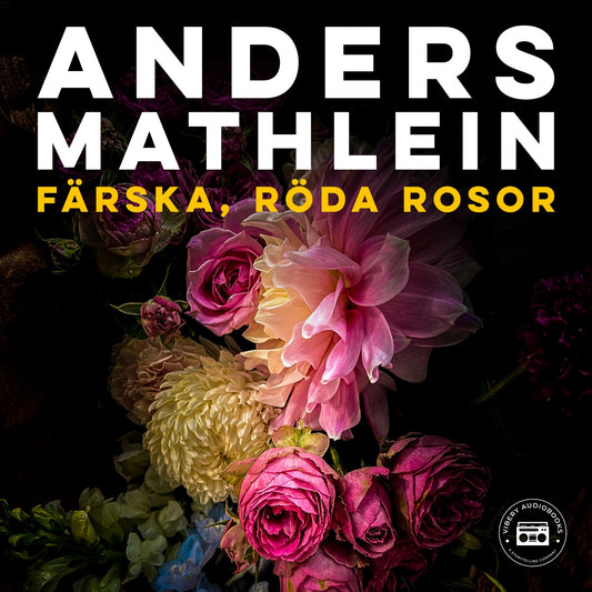 Färska, röda rosor – Ljudbok