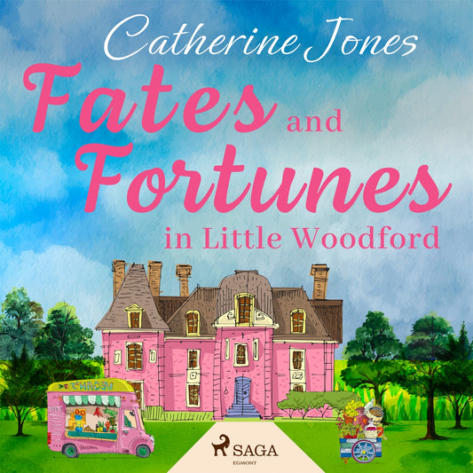Fates and Fortunes in Little Woodford – Ljudbok