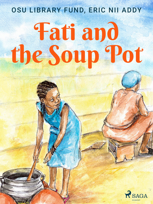 Fati and the Soup Pot – E-bok