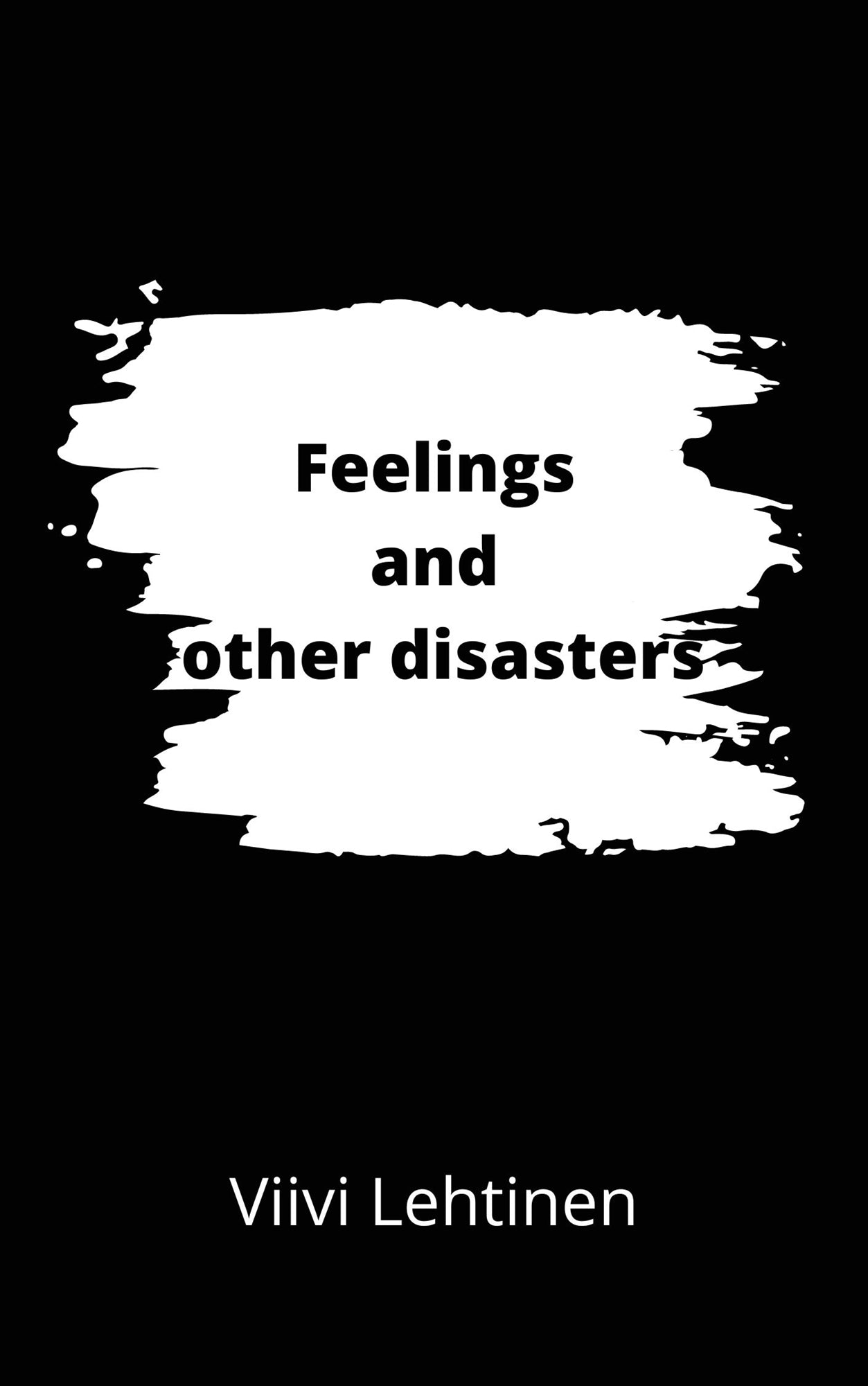 Feelings and other disasters – E-bok