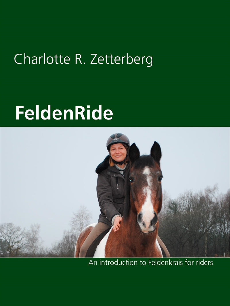 FeldenRide: An Introduction to Feldenkrais for Riders – E-bok