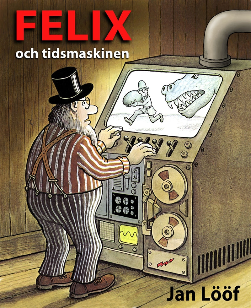 Felix och tidsmaskinen – E-bok