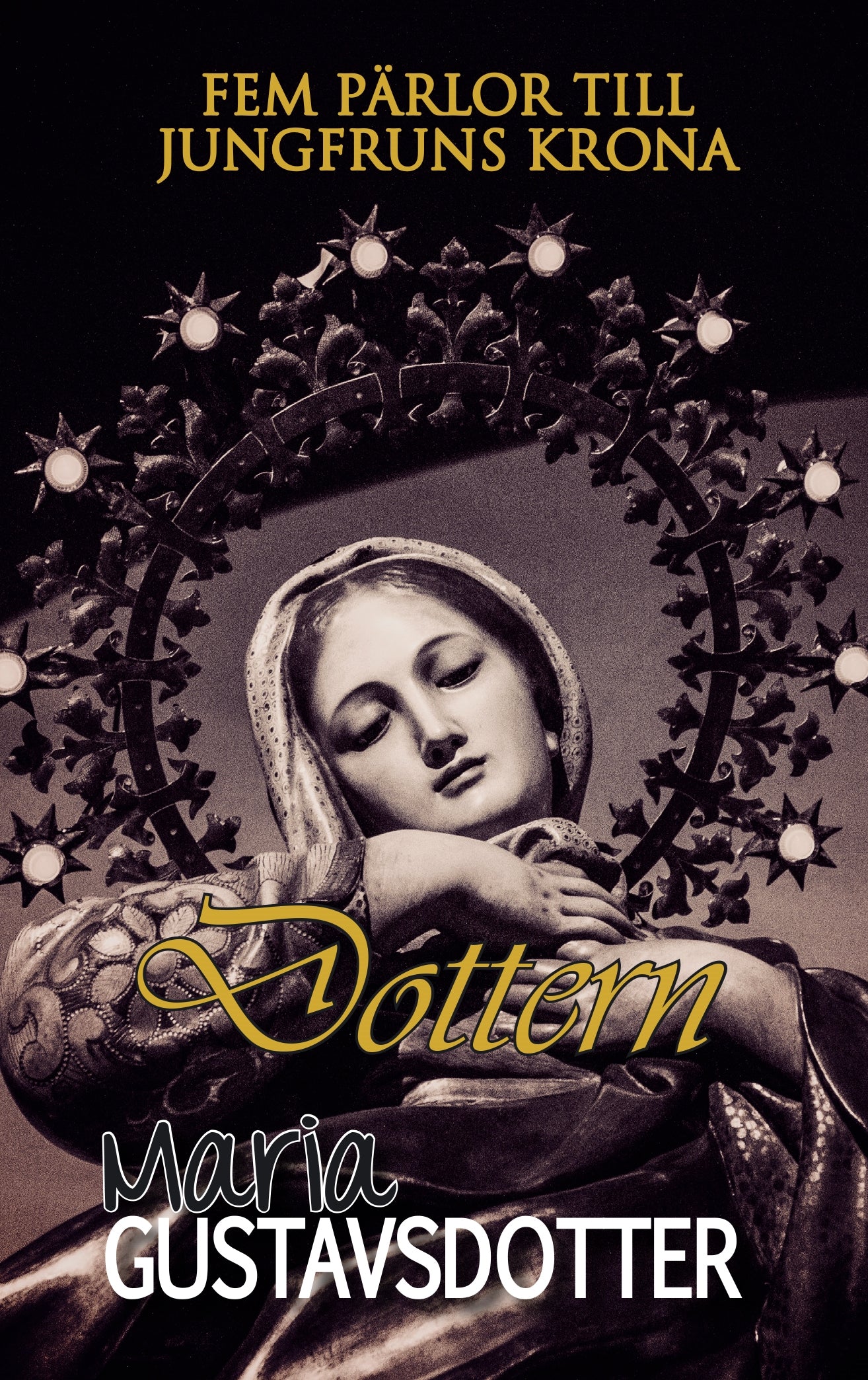 Fem pärlor till jungfruns krona - Dottern – E-bok