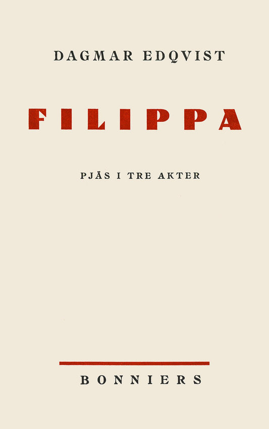 Filippa : Pjäs i tre akter – E-bok
