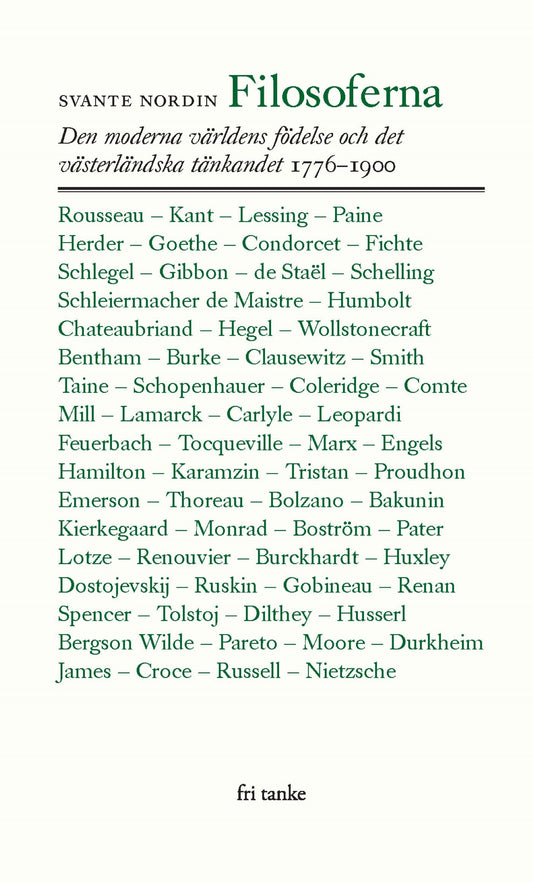 Filosoferna : Den moderna världens födelse och det västerländska tänkandet 1776-1900 – E-bok