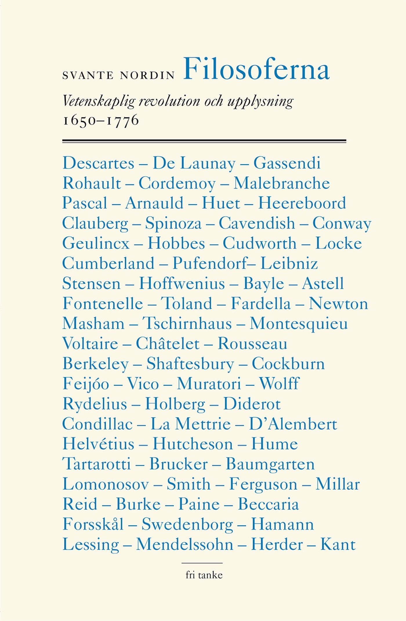 Filosoferna : Vetenskaplig revolution och upplysning 1650–1776 – E-bok