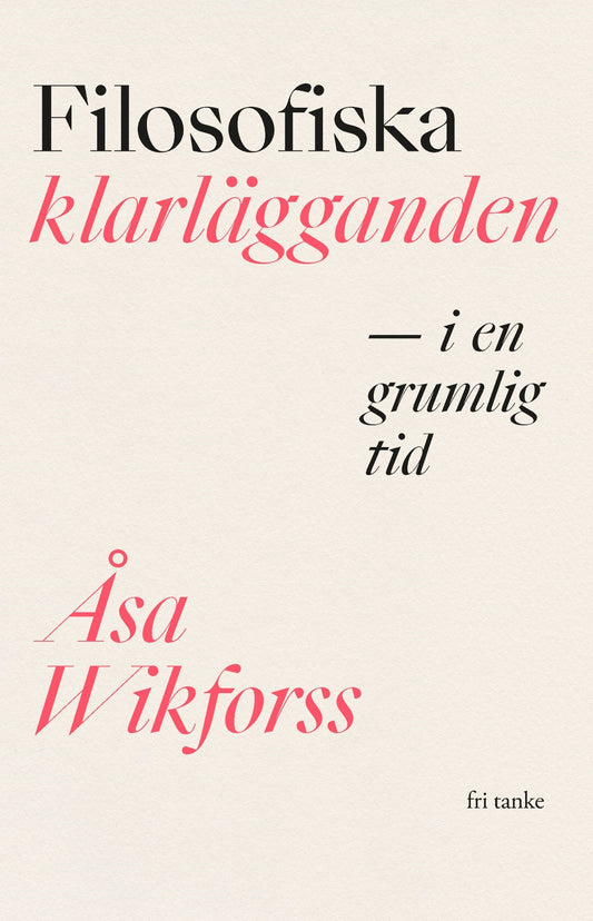Filosofiska klarlägganden i en grumlig tid – E-bok