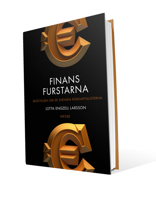 Finansfurstarna : berättelsen om de svenska riskkapitalisterna – E-bok