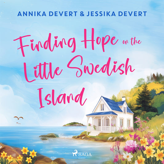 Finding Hope on the Little Swedish Island: A coastal romance with plenty of small-town charm – Ljudbok