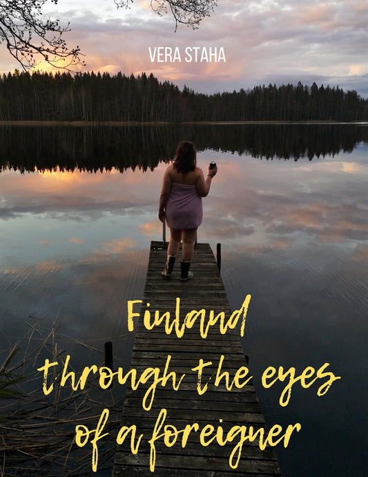 Finland through the eyes of a foreigner – E-bok