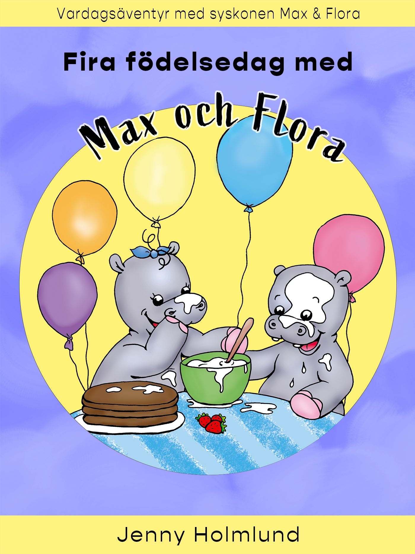 Fira födelsedag med Max och Flora – E-bok