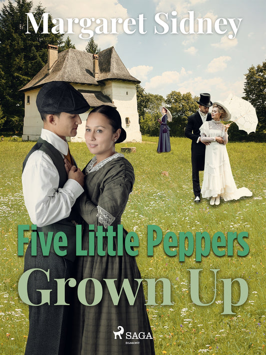 Five Little Peppers Grown Up – E-bok