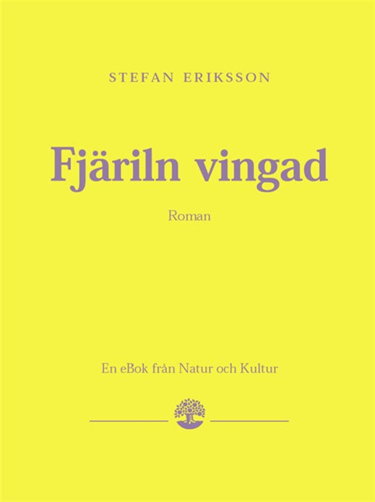 Fjäriln vingad – E-bok