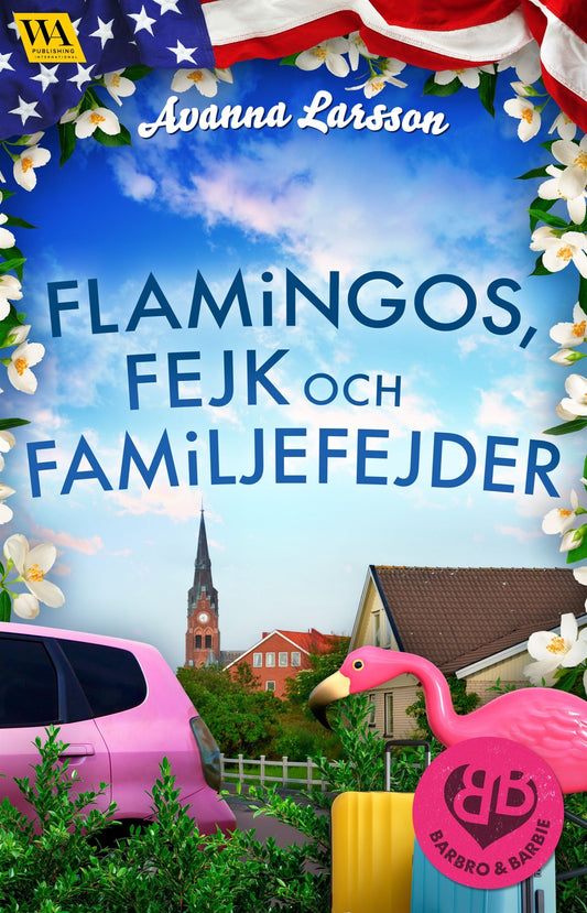 Flamingos, fejk & familjefejder  – E-bok