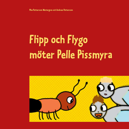 Flipp och Flygo möter Pelle Pissmyra – E-bok