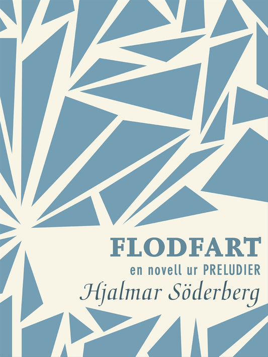 Flodfart: en novell ur Preludier – E-bok