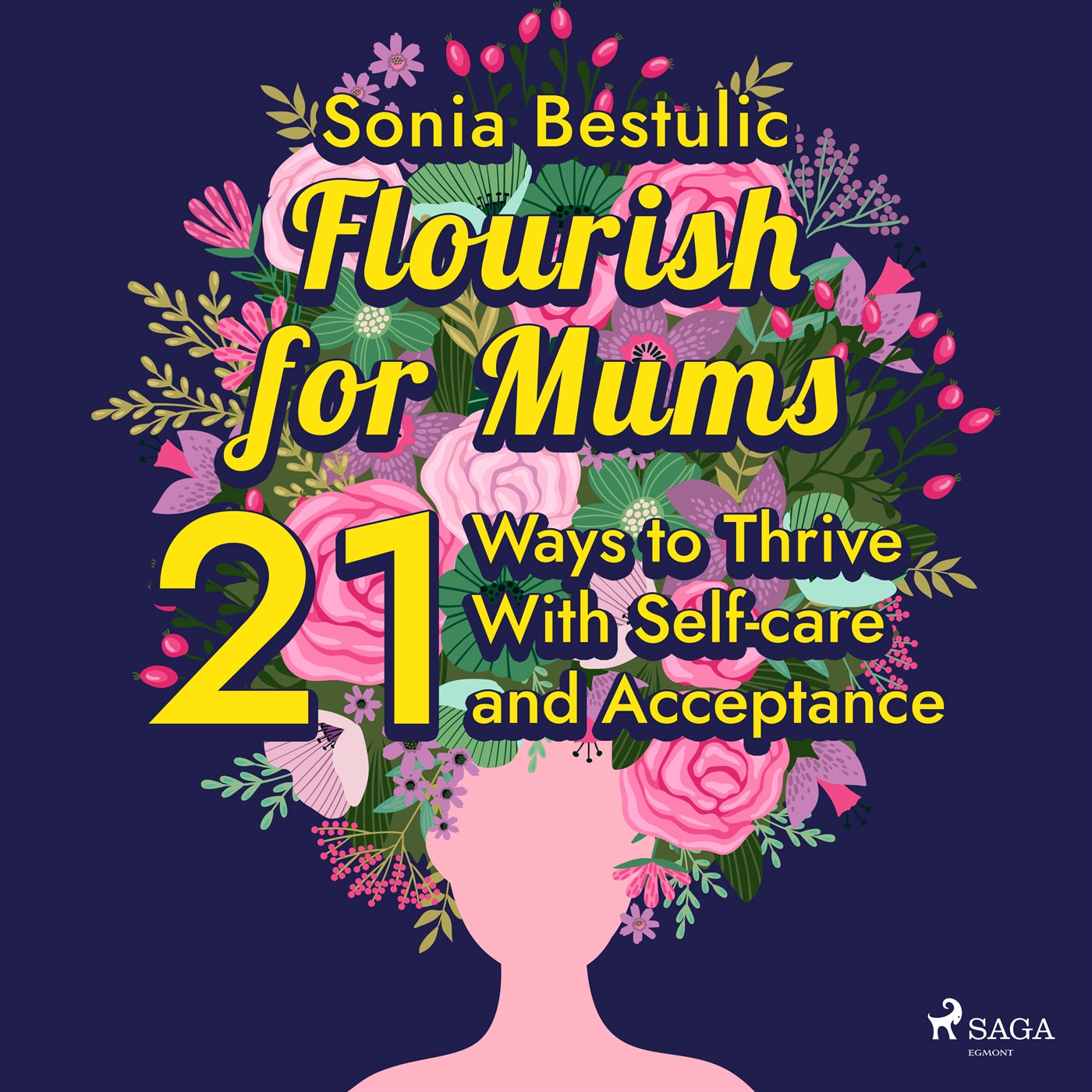 Flourish for Mums: 21 Ways to Thrive With Self-care and Acceptance – Ljudbok