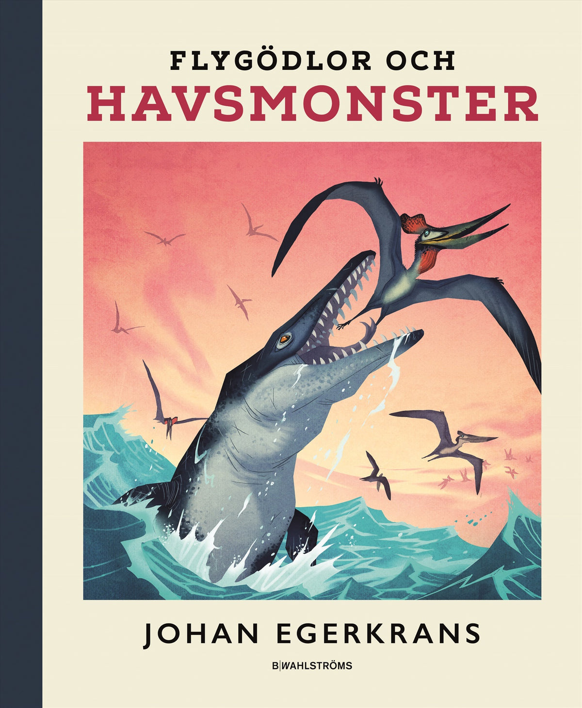 Flygödlor och havsmonster – E-bok