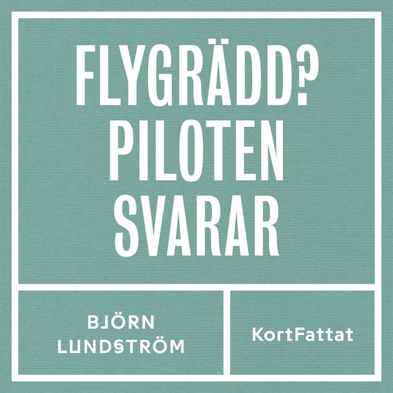 Flygrädd - Piloten svarar – Ljudbok