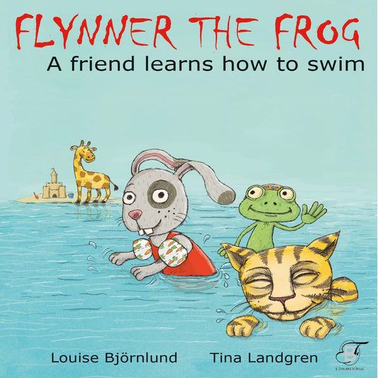 Flynner the frog : A friend learns how to swim – E-bok