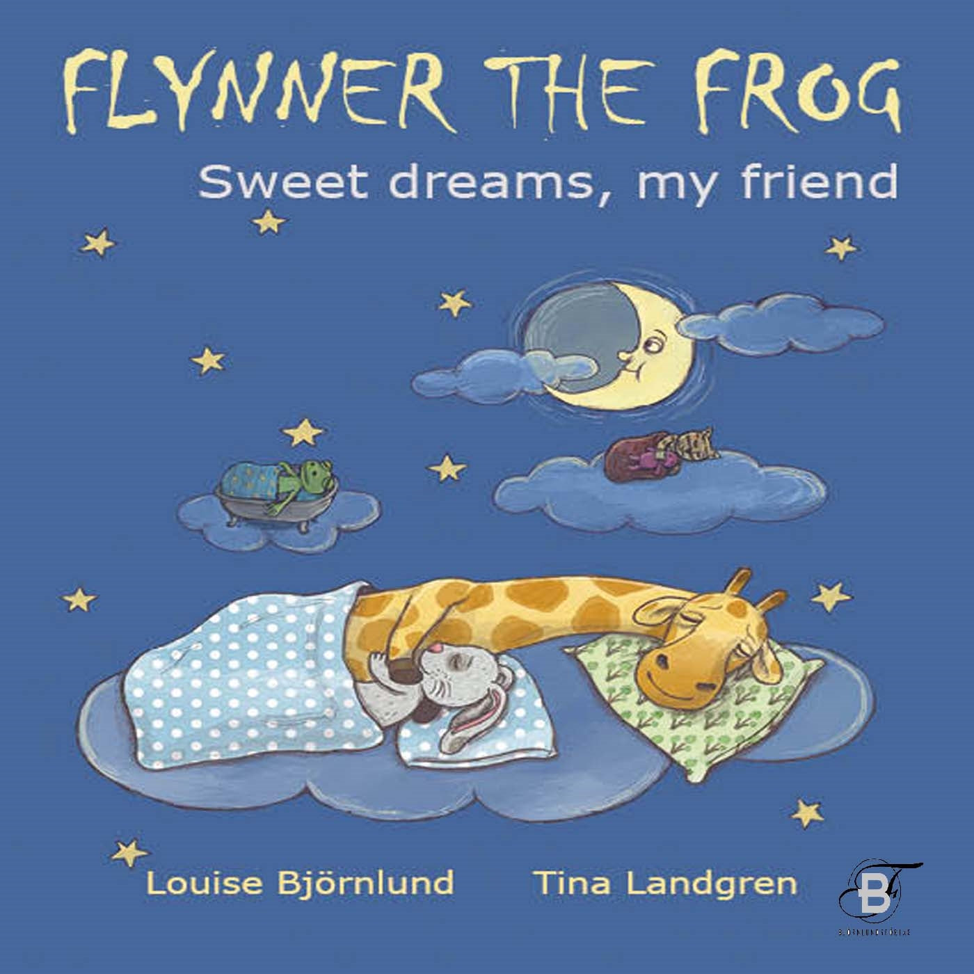 Flynner the frog : Sweet dreams, my friend – E-bok