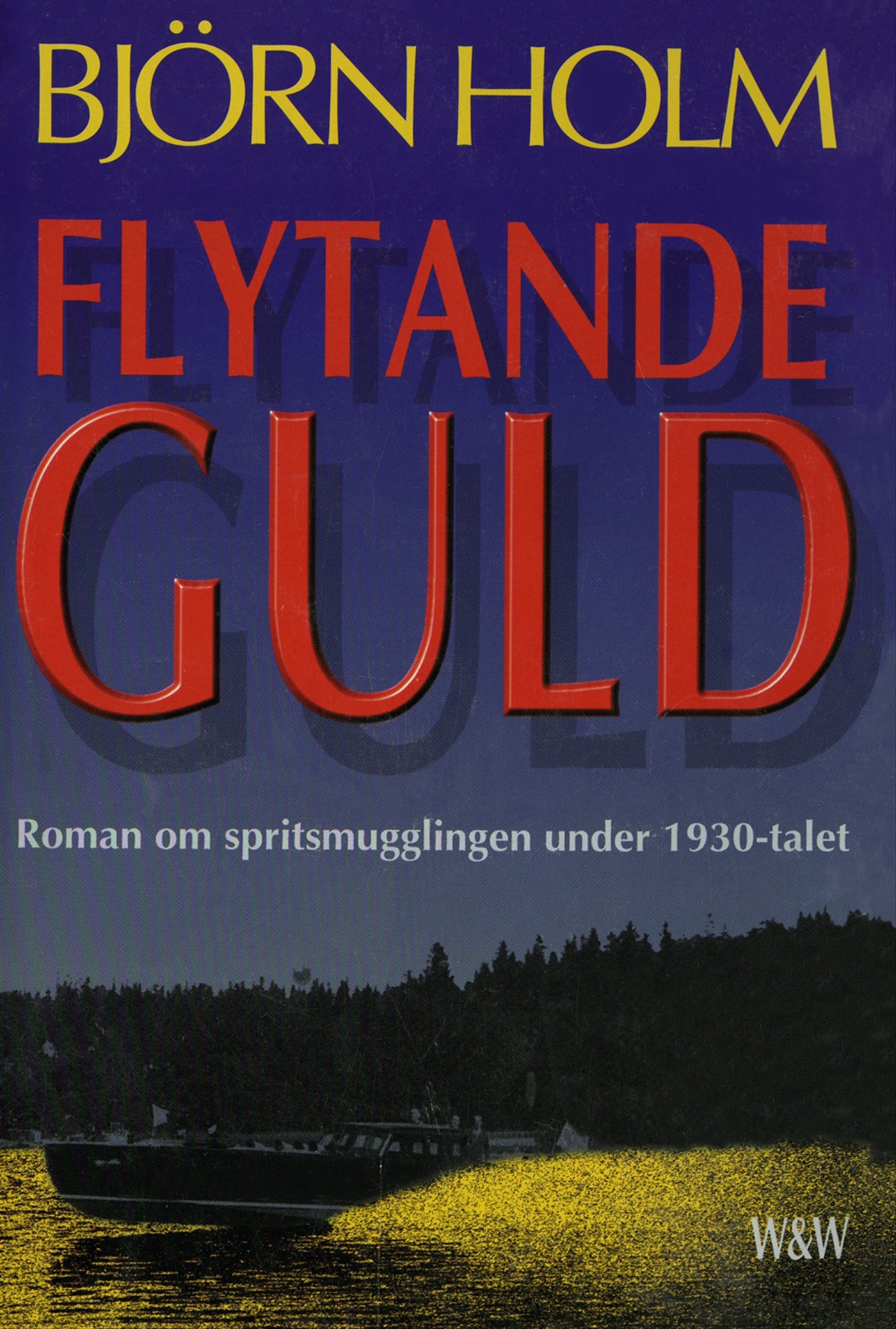 Flytande guld : roman om spritsmugglingen under 1930-talet – E-bok