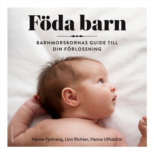 Föda barn : barnmorskornas guide till din förlossning – Ljudbok