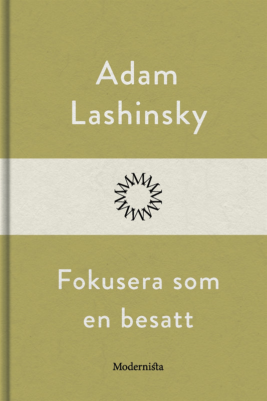 Fokusera som en besatt – E-bok