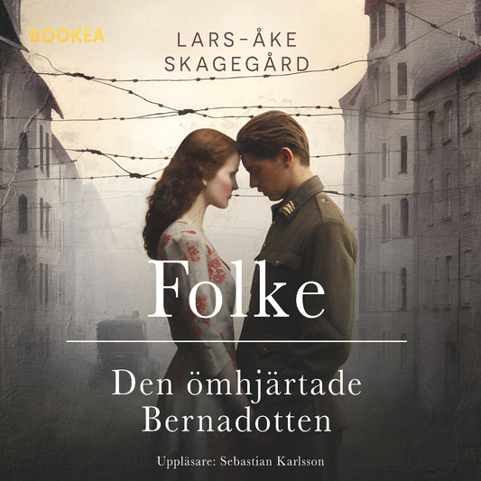 Folke : den ömhjärtade Bernadotten – Ljudbok