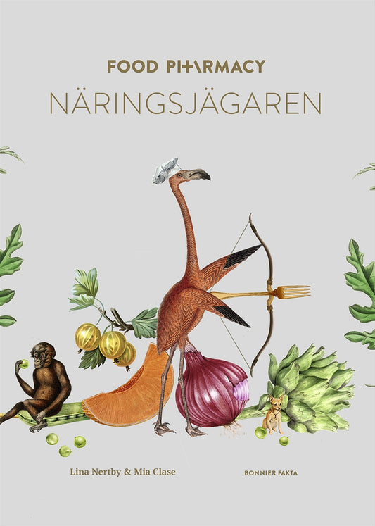 Food Pharmacy - näringsjägaren : en berättelse om hur du curlar planeten och din hälsa genom att ta näringsjägarexamen – E-bok