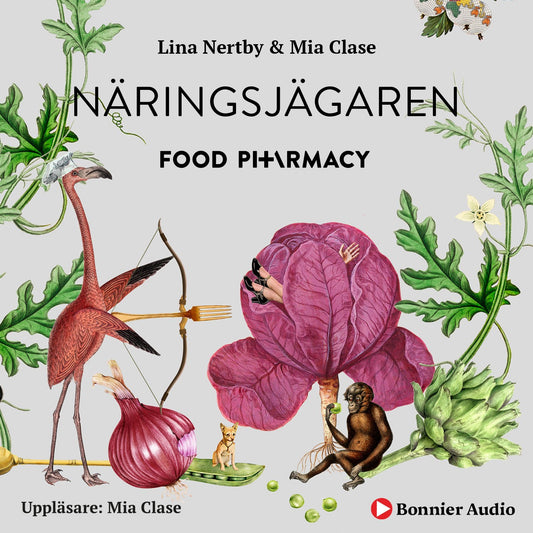 Food Pharmacy - näringsjägaren : en berättelse om hur du curlar planeten och din hälsa genom att ta näringsjägarexamen – Ljudbok