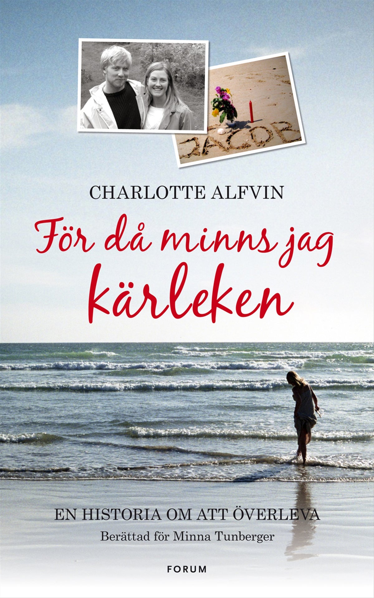 För då minns jag kärleken : en berättelse om att våga överleva – E-bok