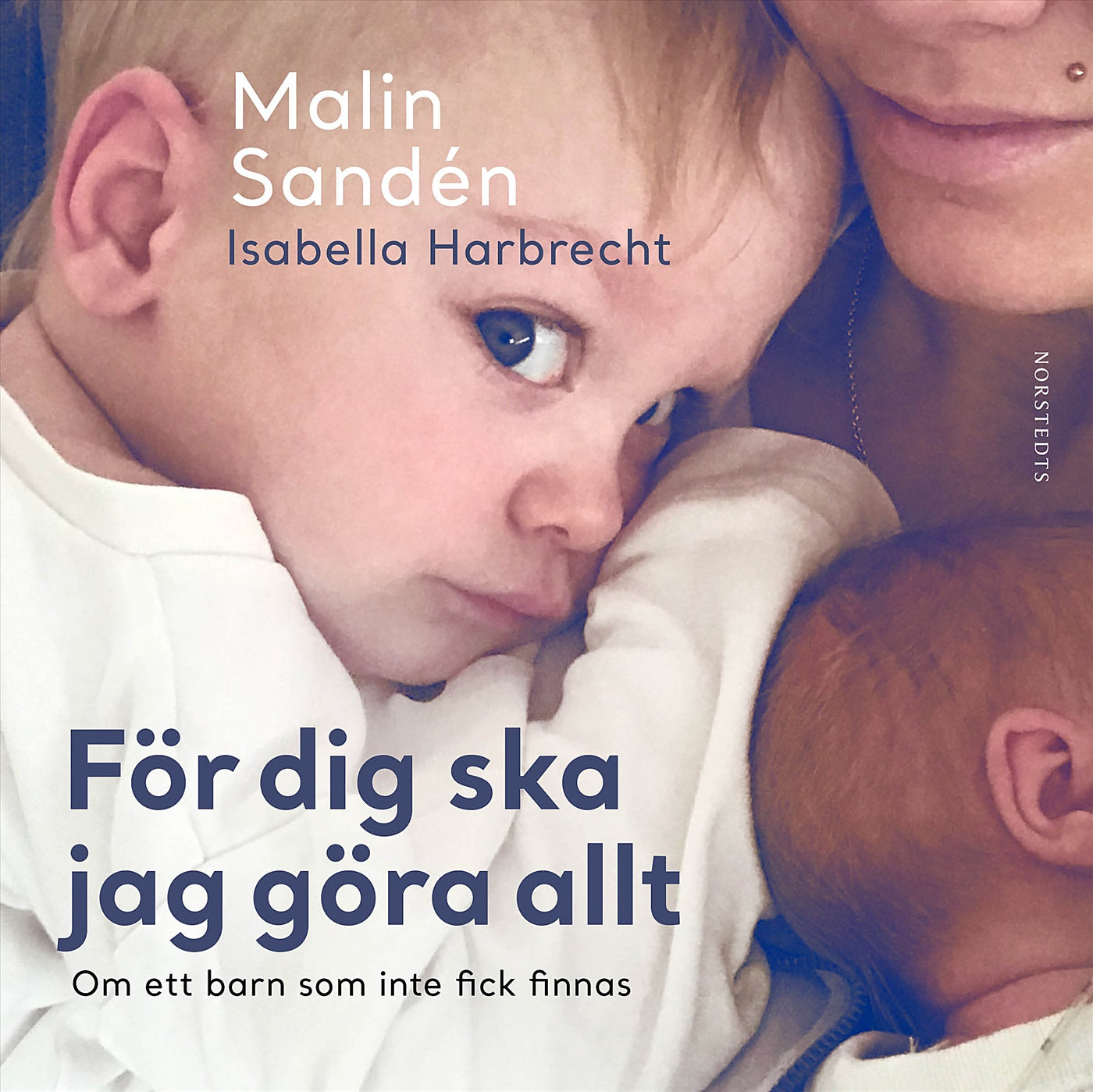 För dig ska jag göra allt : om ett barn som inte fick finnas – Ljudbok