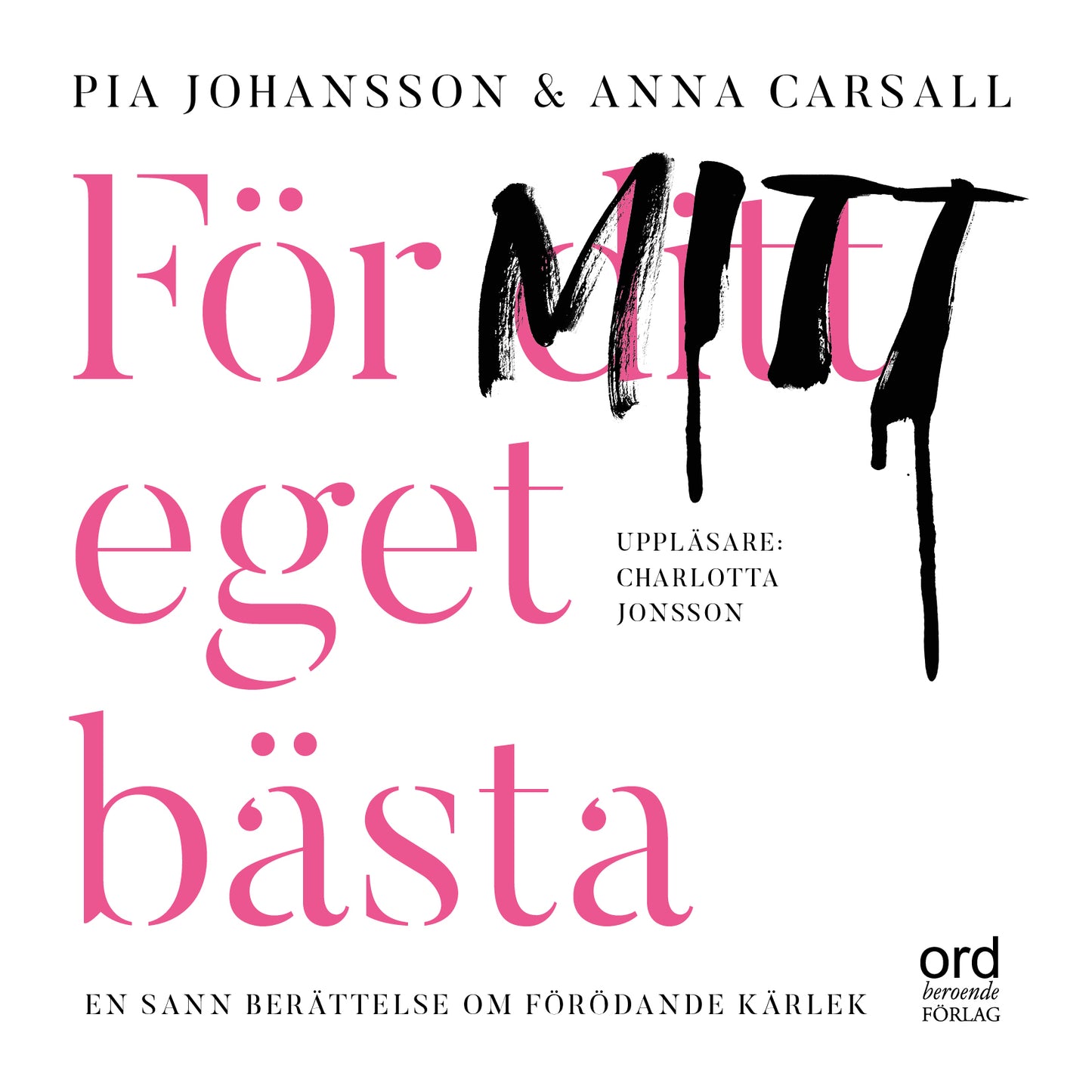 För ditt eget bästa  – Ljudbok