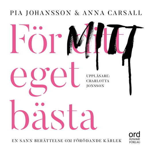 För ditt eget bästa  – Ljudbok