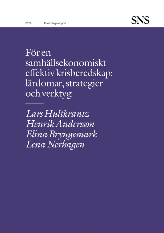 För en samhällsekonomiskt effektiv krisberedskap: Lärdomar, strategier och verktyg – E-bok