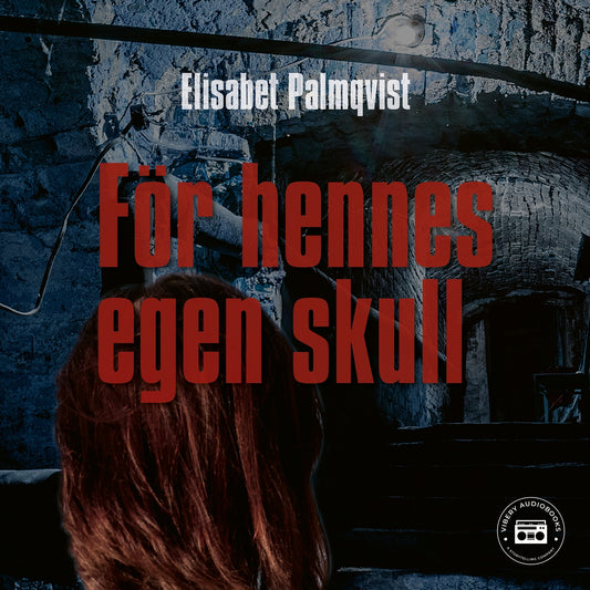 För hennes egen skull – Ljudbok