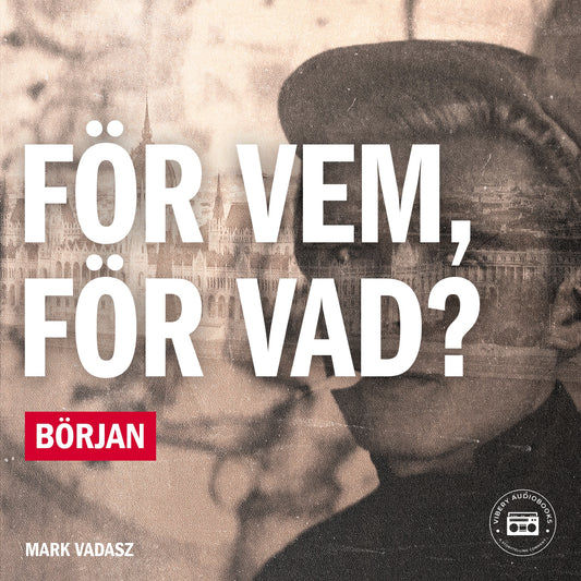 För vem, för vad? Början – Ljudbok
