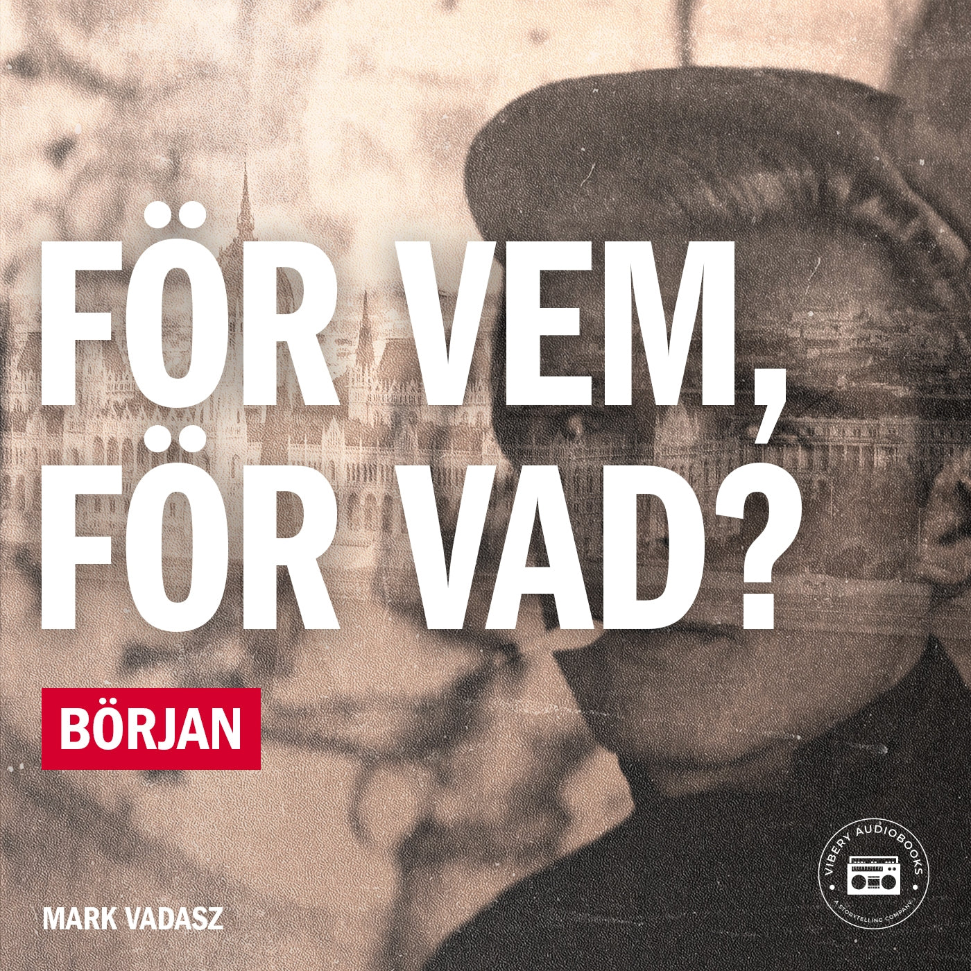 För vem, för vad? Början – Ljudbok