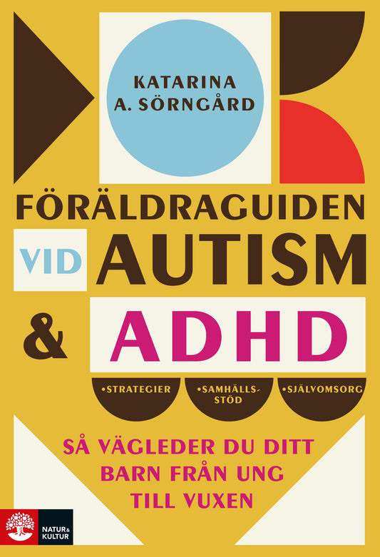 Föräldraguiden vid autism och adhd : Så vägleder du ditt barn från ung till vuxen – E-bok